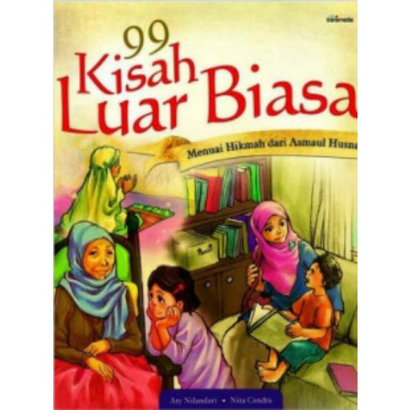 99 kisah luar biasa : menuai hikmah dari asmaul husna