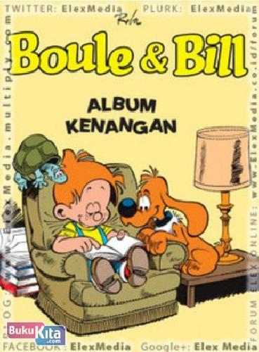 Boule & Bill :  album kenangan / Roba ; penerjemah : Suny Muriani ; editor : Niken Djokosuratno S.