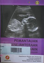 Pemantauan kesejahteraan janin : pendekatan biofisika dan elektronika