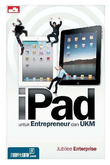 Ipad untuk Entrepreneur dan UKM / Jubilee Enterprise