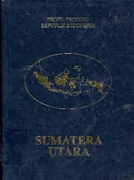 Profil Propinsi Republik Indonesia : Sumatra Utara