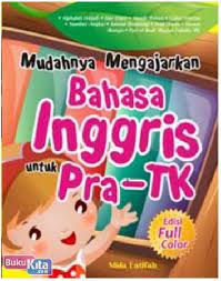 Mudahnya mengajarkan bahasa Inggris untuk Pra-TK