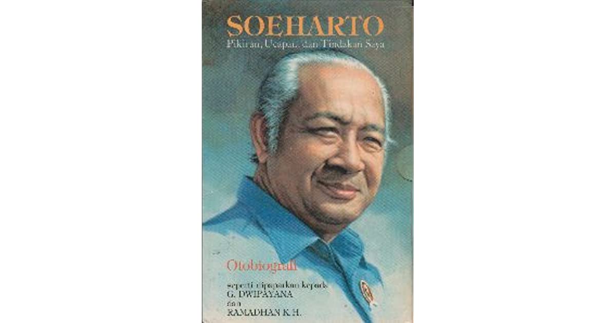 Soeharto :  Pikiran, Ucapan, dan Tindakan Saya - Otobiografi / Dwipayana, Ramadhan K.H
