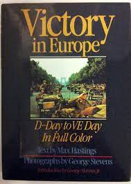 victory in Europe : D-Day to V-E Day in full Color
