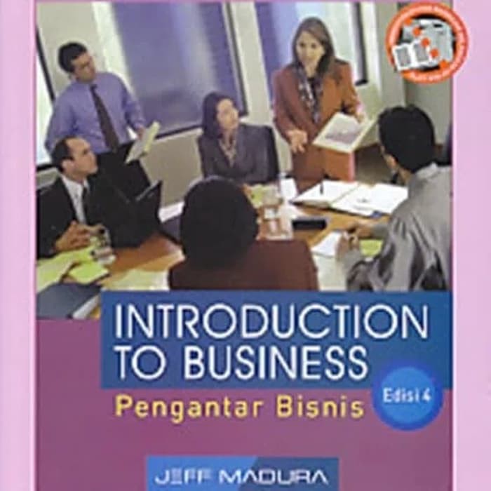 Introduction to business edisi 4 : pengantar bisnis
