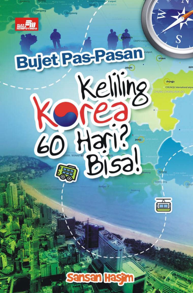 Bujet Pas-Pasan Keliling Korea 60 hari ? Bisa !