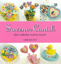 Suvenir Cantik dari Cokelat Warna-Warni / Mirawati
