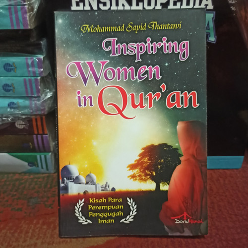 Inspiring women in Qur'an : kisah para perempuan penggugah iman