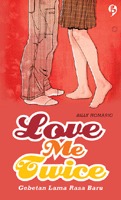 Love me twice gebetan lama rasa baru Billy Homario ; ed. Rr Fanny Indriawaty