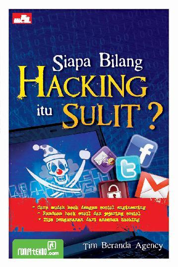Siapa bilang Hacking itu sulit ?