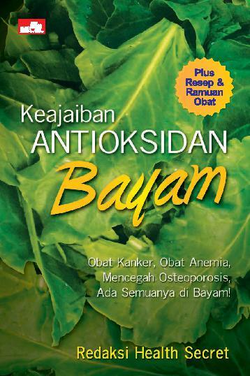 Keajaiban antioksidan bayam : Obat anti kanker, obat anemia, mencegah osteoporosis, ada semuanya di bayam
