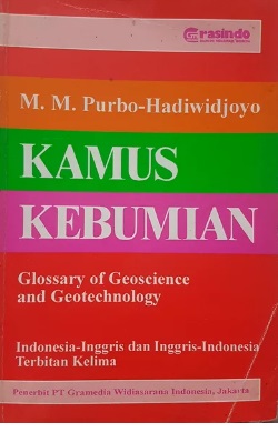 Kamus kebumian : A Glossary of geosciences and geotecnology