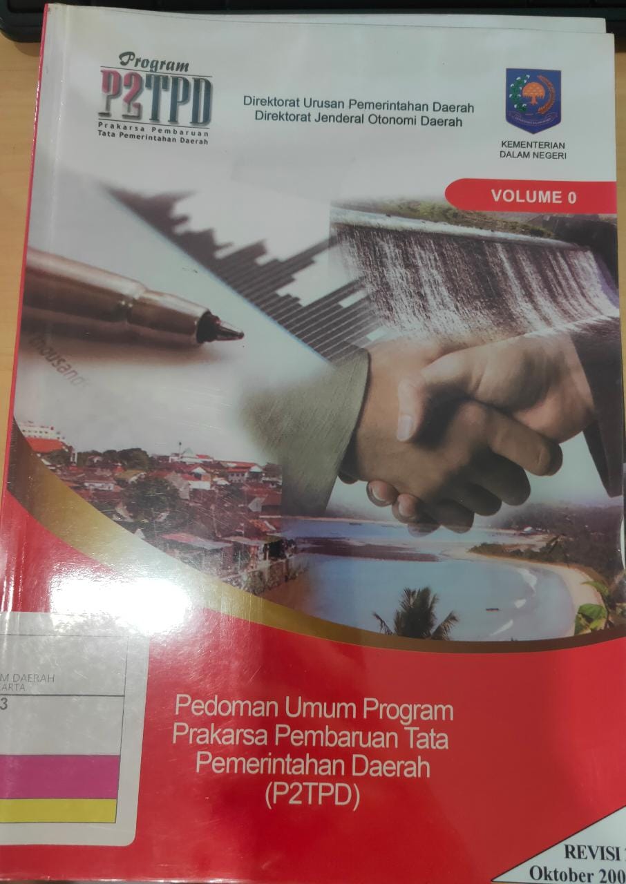 Program P2TPD Vol 0 : Pedoman Umum Program Prakarsa Pembaruan Tata Pemerintahan Daerah