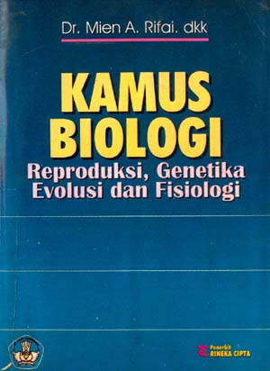 Kamus biologi : reproduksi, genetika evolusi dan fisiologi