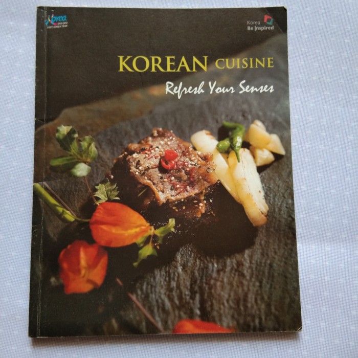 Korean cuisine : refresh your senses