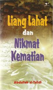 Liang lahat dan nikmat kematian / Abdullah at-talidi; penerjemah, Tholhatul Choir; ed. Kuswaidi Syafi'ie