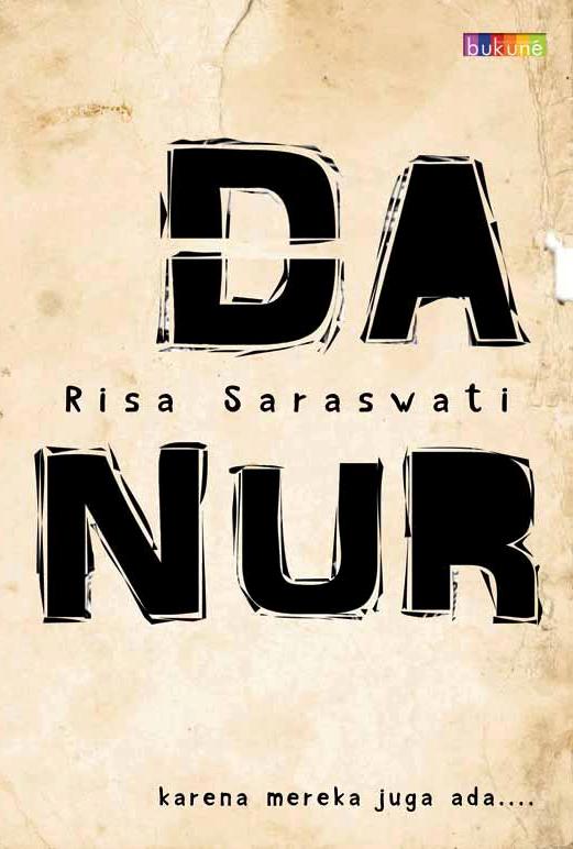 Danur / Risa Saraswati ; editor, Syafial Rustama ; ilustrator, Diantara Irawan, Qori Hafiz