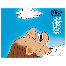 Mice cartoon :  obladi oblada life goes on... / Muhammad Mice Misrad
