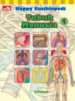 Happy ensiklopedi : tubuh manusia 1