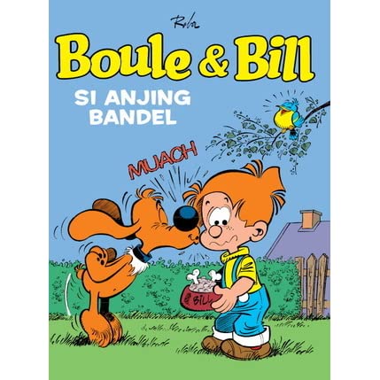 Boule & Bill :  Si Anjing Bandel / Roba ; penerjemah : Arani ; editor : Niken Djokosuratno S.