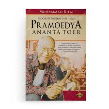 Pramoedya Ananta Toer : biografi singkat (1925-2006)