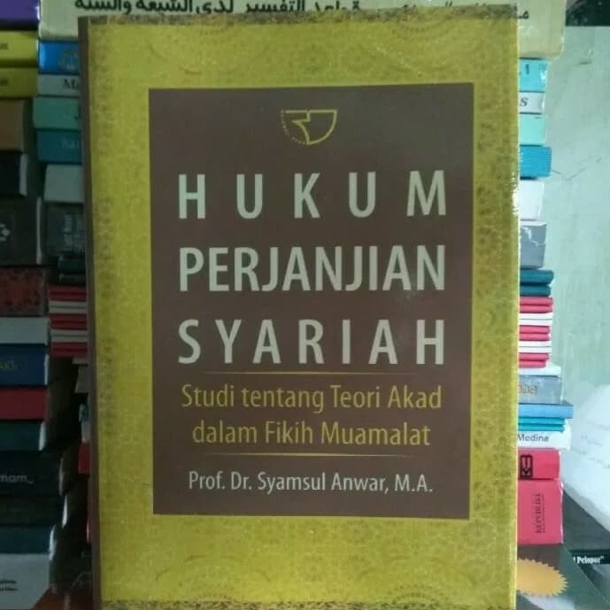 Hukum perjanjian syariah :  studi tentang teori akad dalam fikih muamalat / Syamsul Anwar