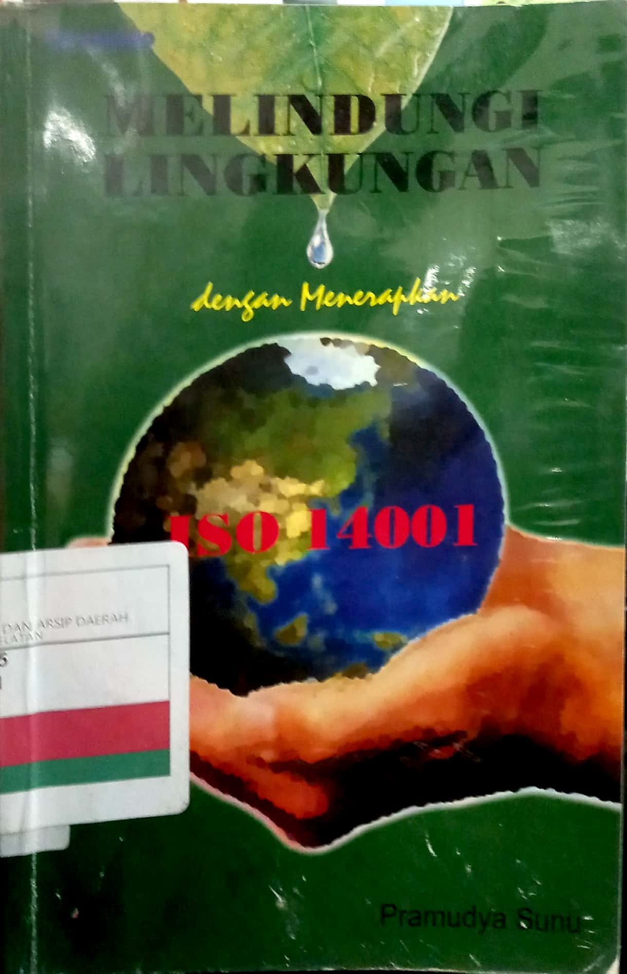 Melindungi Lingkungan Dengan Menerpkan ISO 14001