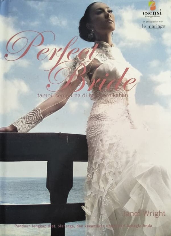 Perfect bride ; tampil sempurna di hari pernikahan