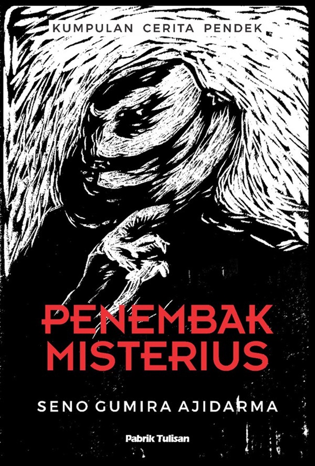 Penembak Misterius : kumpulan cerita pendek