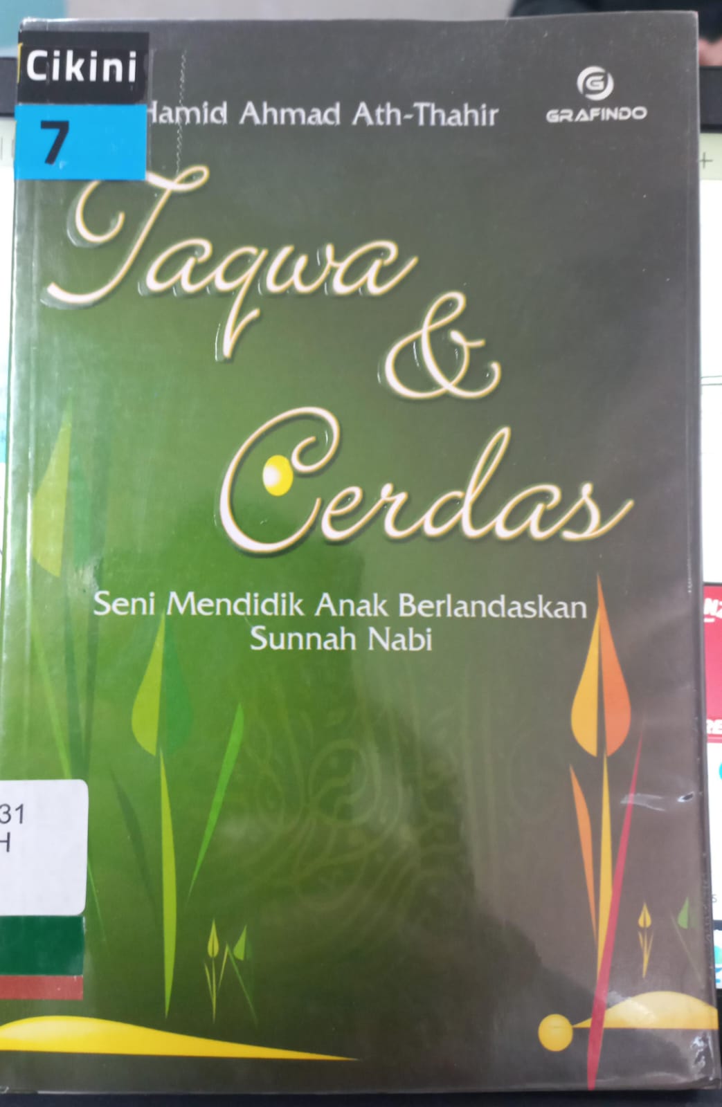 Taqwa dan cerdas : seni mendidik anak berlandaskan Sunnah Nabi