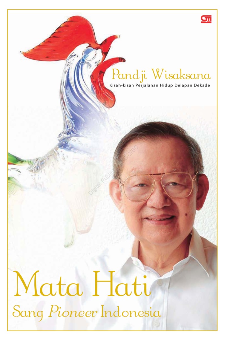 Mata hati sang Pioneer Indonesia : biografi Pandji Wisaksana