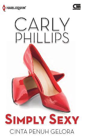 Cinta penuh gelora :  Simply sexy / Carly Phillips ; Penerjemah ; Nur Aini