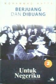 Untuk negeriku : Berjuang dan dibuang
