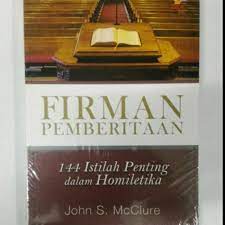 Firman pemberitaan : 144 istilah penting dalam Homiletika