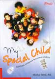 My special child : hari-hari istimewa bersama anakku