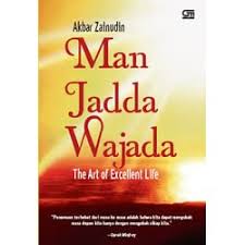 Man Jadda Wajada = : The Art of Excellent life