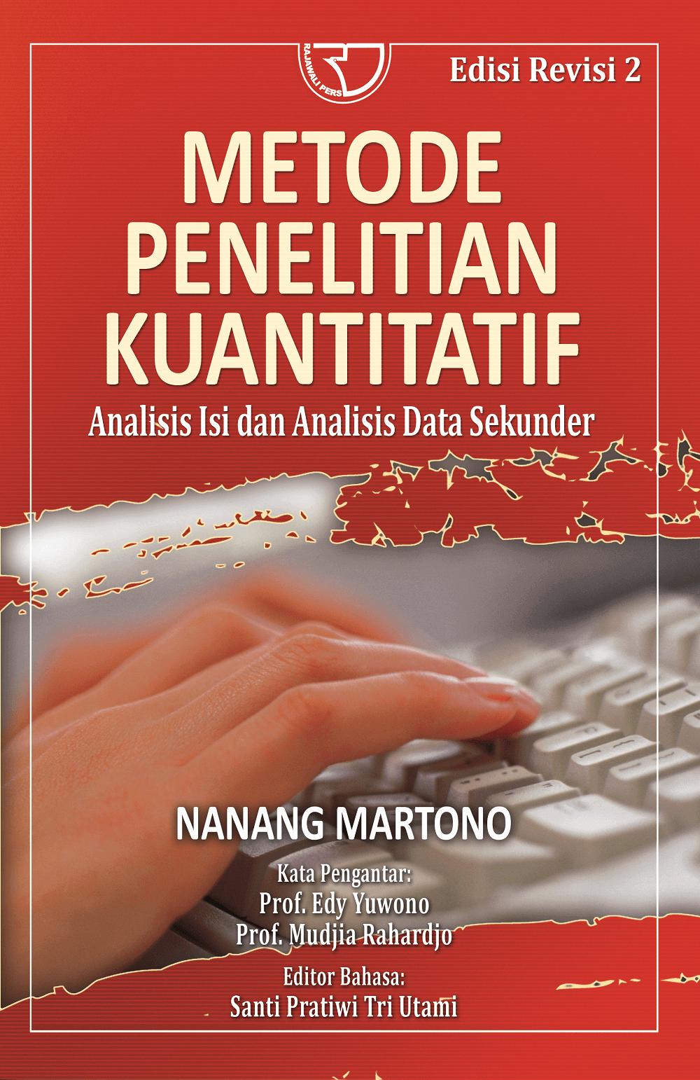 Metode penelitian kuantitatif :  analisis isi dan analisis data sekunder / Nanang Martono