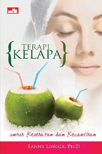 Terapi kelapa untuk kesehatan dan kecantikan