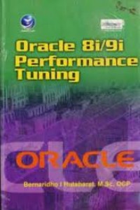 Oracle 8i/9i Performance Tuning Oracle / Bernaridho I Hutabarat