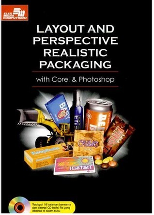Layout and Perspective Realistic Packaging :  with Corel & Photoshop / AGUS Wibowo; Editor; Whindy Yoevestian