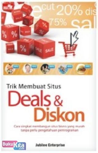 Trik membuat situs deals dan diskon : Cara singkat membangun situs bisnis yang murah tanpa perlu pengetahuan pemograman