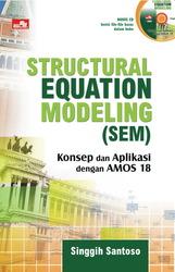 Structural Equation Modeling (SEM) :  konsep dan aplikasi dengan AMOS 18 / Singgih Santoso