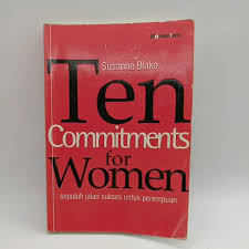Ten Commitments for Women : Sepuluh jalan Sukses untuk perempuan
