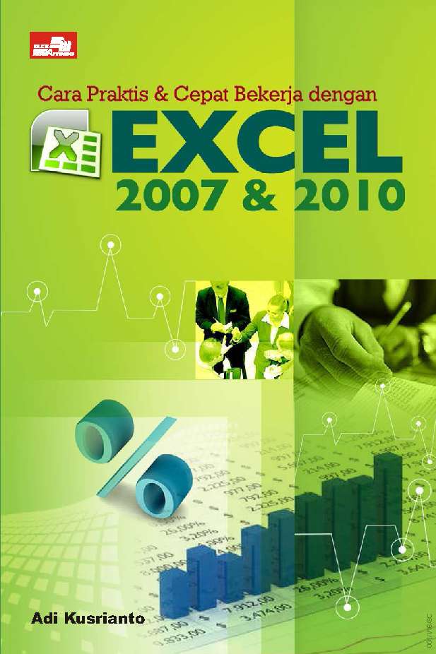 Cara praktis & cepat bekerja dengan excel 2007 & 2010