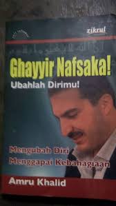 Ghayyir Nafsaka ! Ubah Dirimu