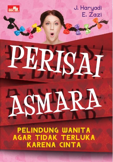 Perisai asmara: Pelindung Wanita agar tidak terluka karena cinta