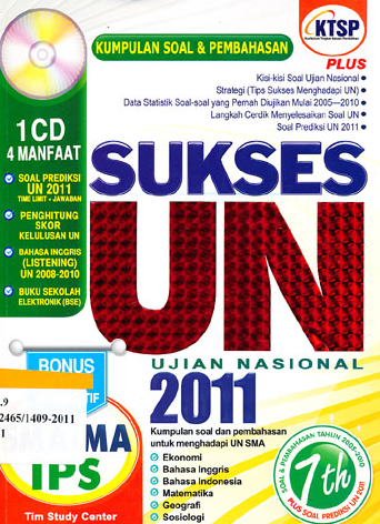 Sukses UN SMA/MA IPS 2011 / Tim Study Center ; penyunting : Yashinta W. Dini [et.al]