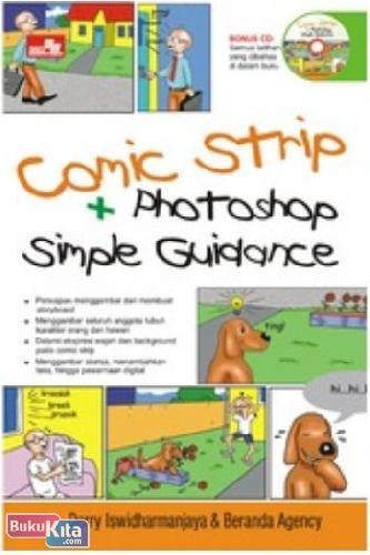 Comic strip + photoshop :  simple guindance / Derry Iswidharmanjaya ; Beranda Agency ; editor : Whindy Yoevestian