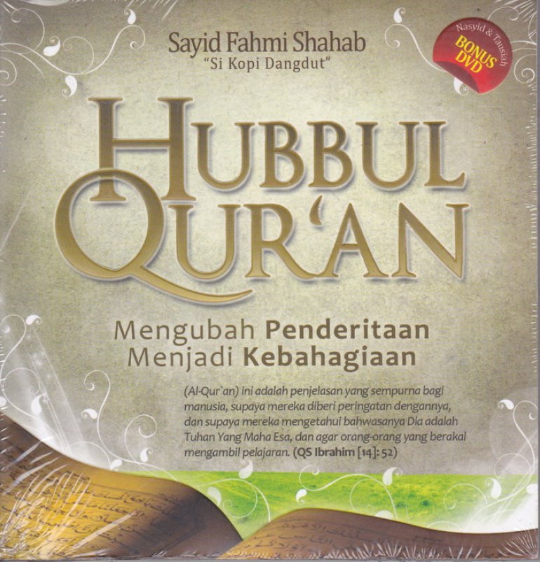 Hubbul qur'an : mengubah penderitaan menjadi kebahagiaan