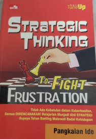 Seri tune up : strategic thinking to fight frustration